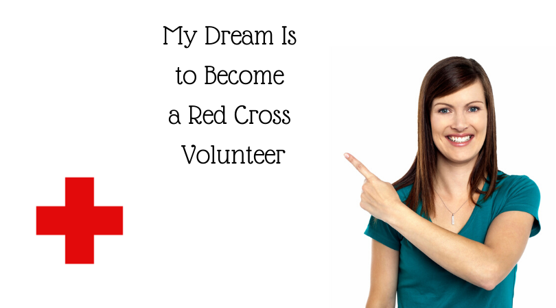 My Dream Is to Become a Red Cross Volunteer